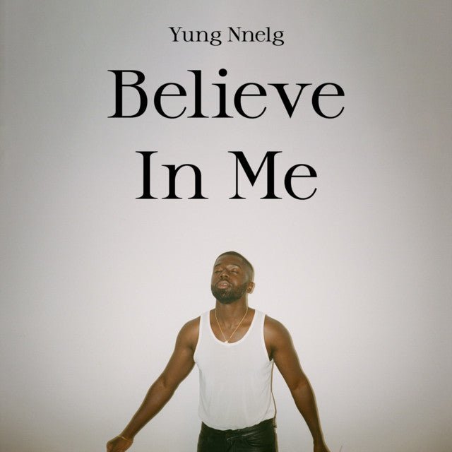 Yung Nnelg - Believe In Me (Prod. By Bnnyhunna) - Patta